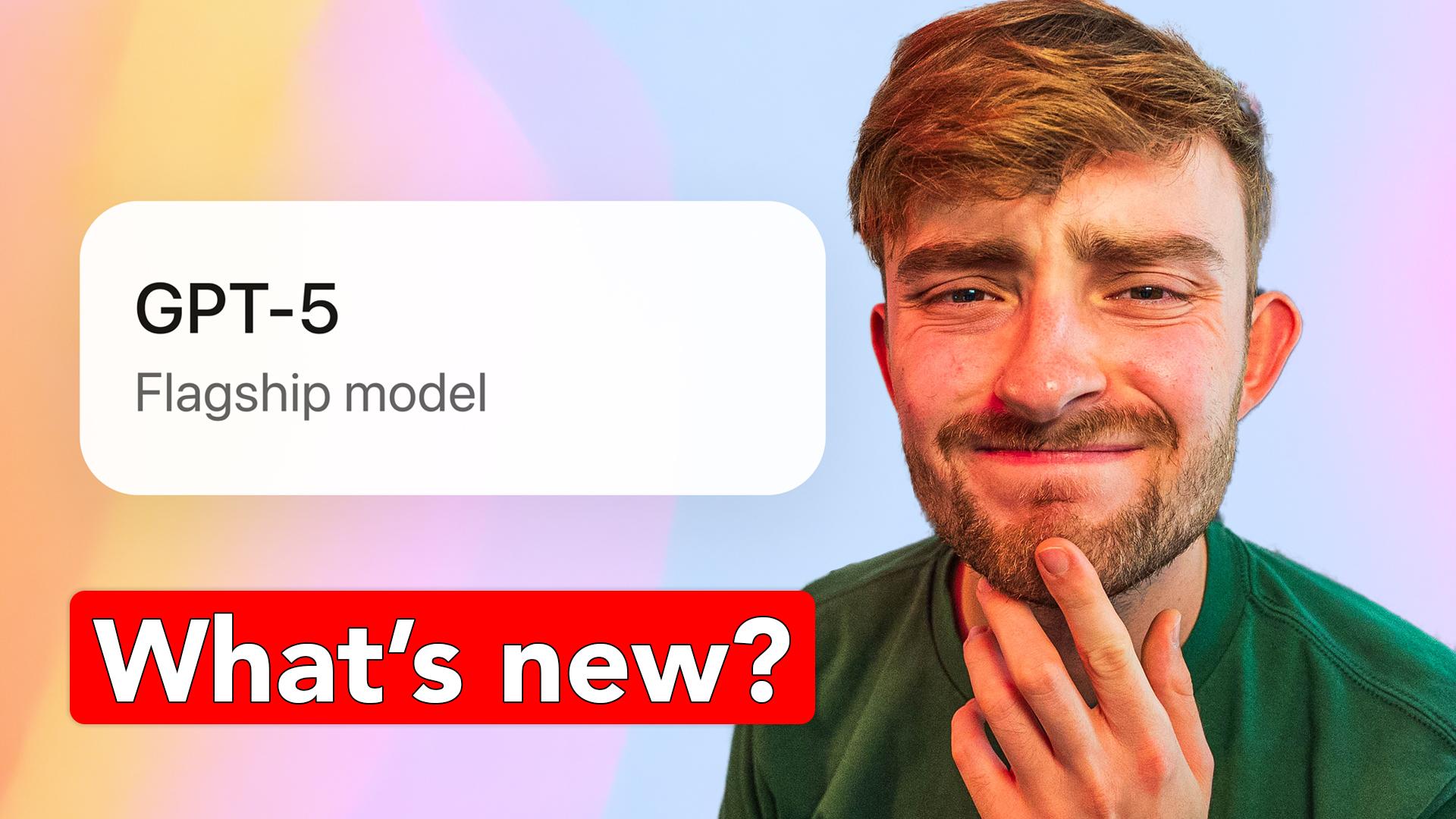 First look at GPT-5 - What’s new?